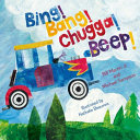 Image for "Bing! Bang! Chugga! Beep!"