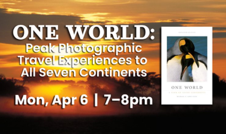 A sunset fades from yellow to orange to black. One World: Peak Photographic Travel Experiences to All Seven Continents. Monday, April 6. 7–8pm.