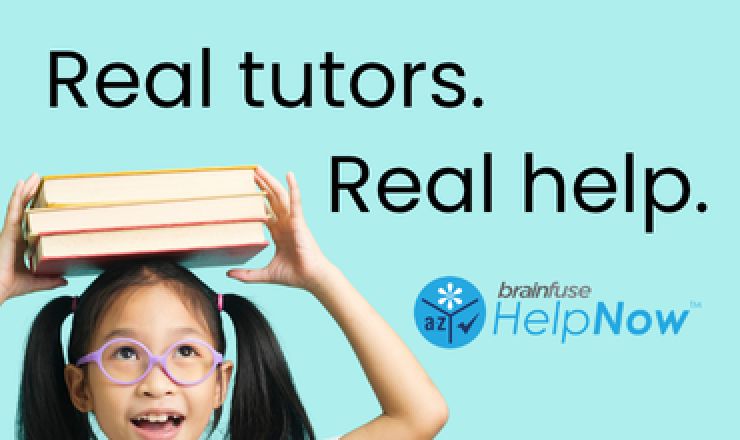 Real tutors. Real help. Brainfuse HelpNow.
