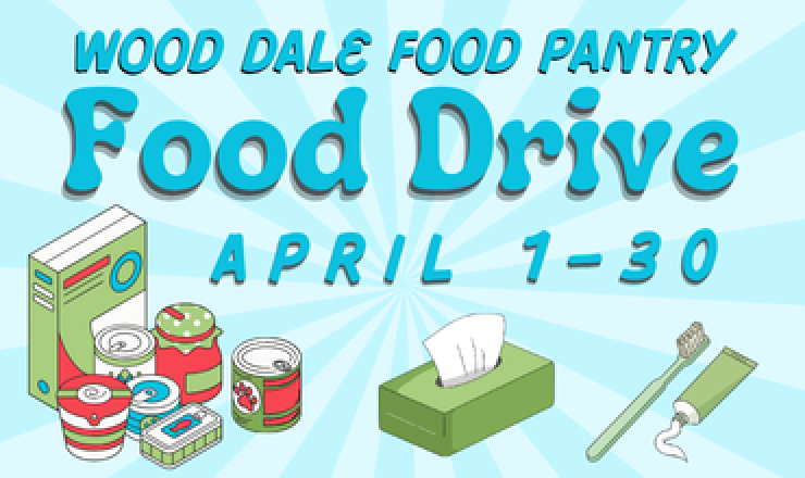Wood Dale Food Pantry Food Drive. April 1 through 30.